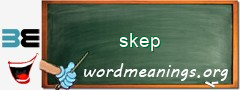 WordMeaning blackboard for skep